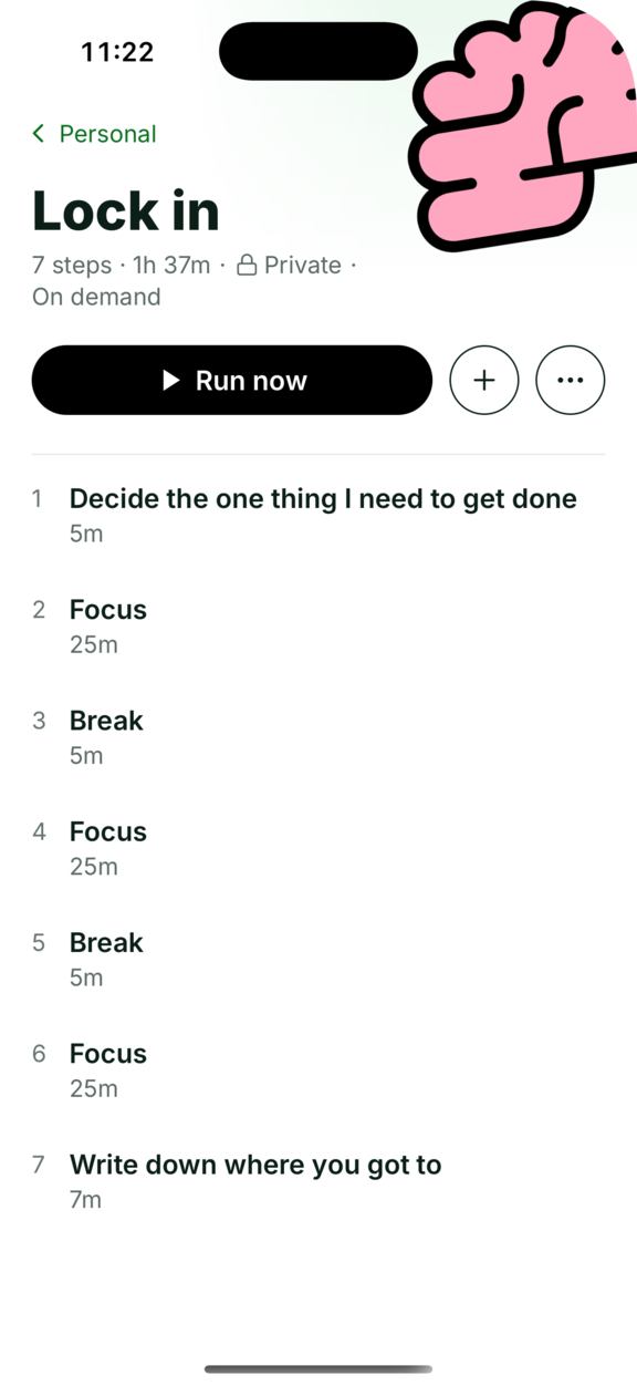 A personal plan in Pace called Lock in: seven steps over one hour thirty-seven minutes, private, run on demand. Decide the one thing I need to get done for five minutes, then focus for twenty-five and break for five, three times over, and write down where you got to for seven.